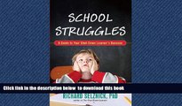 Best Price Richard Selznick School Struggles: A Guide to Your Shut-Down Learner s Success