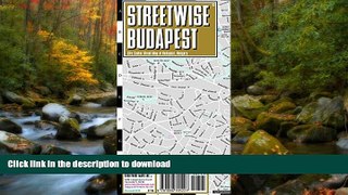 READ BOOK  Streetwise Budapest Map - Laminated City Center Street Map of Budapest, Hungary -