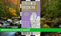 READ BOOK  Streetwise Brooklyn Map - Laminated City Center Street Map of Brooklyn, New York -