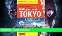 READ BOOK  Getting Around Tokyo Pocket Atlas and Transportation Guide: Includes Yokohama,