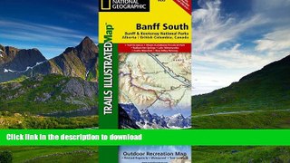 FAVORITE BOOK  Banff South [Banff and Kootenay National Parks] (National Geographic Trails