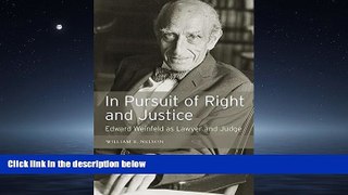 READ book In Pursuit of Right and Justice: Edward Weinfeld As Lawyer and Judge William E Nelson