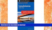READ BOOK  Rand McNally Easy to Fold: Louisiana (Laminated) (Rand McNally Easyfinder) FULL ONLINE