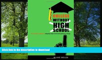 READ  College Without High School: A Teenager s Guide to Skipping High School and Going to
