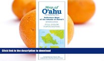 READ BOOK  Map of O ahu: The Gathering Place (Reference Maps of the Islands of Hawai i) FULL