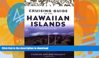 FAVORITE BOOK  Cruising Guide to the Hawaiian Islands (2nd Edition) FULL ONLINE