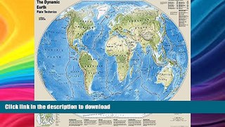 FAVORITE BOOK  The Dynamic Earth, Plate Tectonics [Tubed] (National Geographic Reference Map)