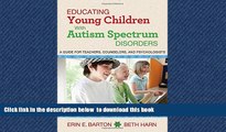 Buy NOW Erin E. Barton Educating Young Children with Autism Spectrum Disorders: A Guide for