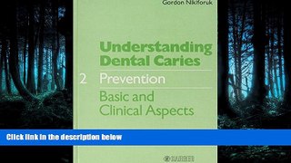 READ THE NEW BOOK Understanding Dental Carries: Prevention BOOOK ONLINE