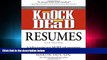 READ book Knock  em Dead Resumes: A Killer Resume Gets More Job Interviews! BOOOK ONLINE