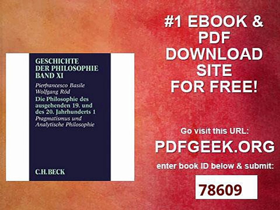 Geschichte der Philosophie  Bd. 11 Die Philosophie des ausgehenden 19. und des 20. Jahrhunderts 1 Pragmatismus...