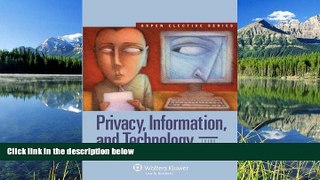 READ book Privacy, Information, and Technology, Third Edition (Aspen Electives) Daniel J. Solove