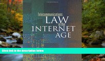 READ THE NEW BOOK Telecommunications Law in the Internet Age (The Morgan Kaufmann Series in