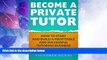 Price Become A Private Tutor: How To Start And Build A Profitable And Successful Tutoring Business