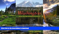READ BOOK  Backroads   Byways of Washington: Drives, Day Trips   Weekend Excursions (Backroads