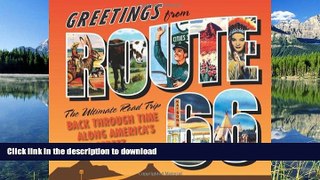 FAVORITE BOOK  Greetings from Route 66: The Ultimate Road Trip Back Through Time Along America s
