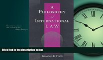 READ THE NEW BOOK A Philosophy Of International Law (New Perspectives on Law, Culture, and