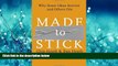 PDF [DOWNLOAD] Made to Stick: Why Some Ideas Survive and Others Die BOOOK ONLINE