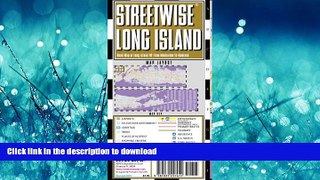 READ BOOK  Streetwise Long Island Map - Laminated Regional Road Map of Long Island, New York  GET