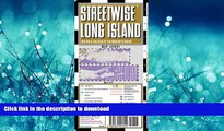 READ BOOK  Streetwise Long Island Map - Laminated Regional Road Map of Long Island, New York  GET