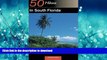READ BOOK  50 Hikes in South Florida: Walks, Hikes, and Backpacking Trips in the Southern Florida