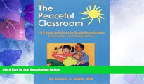 Price The Peaceful Classroom: 162 Easy Activities to Teach Preschoolers Compassion and Cooperation