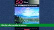 READ BOOK  50 Hikes in the Maine Mountains: Day Hikes and Overnights from the Rangeley Lakes to