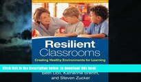 Pre Order Resilient Classrooms, Second Edition: Creating Healthy Environments for Learning