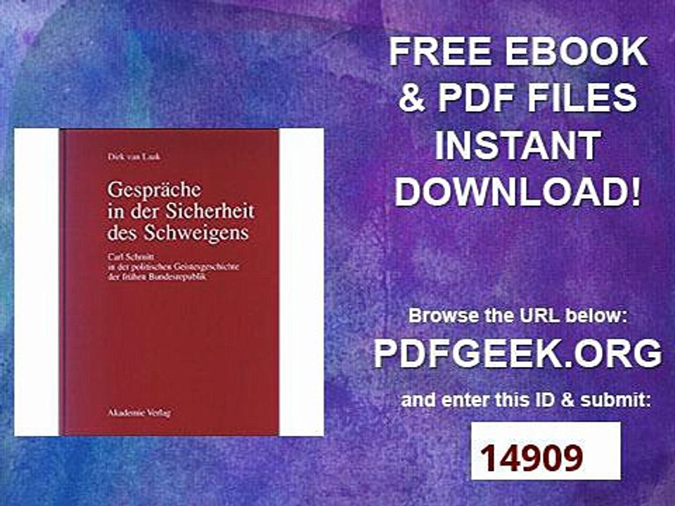 Gespräche in der Sicherheit des Schweigens Carl Schmitt in der politischen Geistesgeschichte der frühen Bundesrepublik