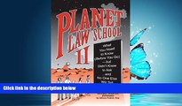 READ THE NEW BOOK Planet Law School II: What You Need to Know (Before You Go), But Didn t Know to