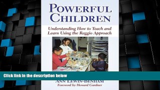Price Powerful Children: Understanding How to Teach and Learn Using the Reggio Approach (Early