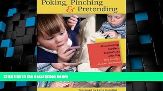 Best Price Poking, Pinching   Pretending: Documenting Toddlers  Explorations with Clay Dee Smith
