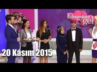 Evleneceksen Gel - 20 Kasım 2015