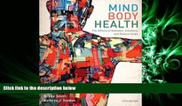 READ book Mind/Body Health: The Effects of Attitudes, Emotions, and Relationships (5th Edition)