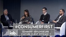 [COLLOQUE 2016] Table Ronde 2 -  Comment déployer une culture client efficace ! #ConsumerFirst