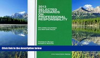 READ THE NEW BOOK Selected Standards on Professional Responsibility, 2013 (Selected Statutes)