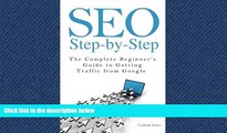 PDF [DOWNLOAD] SEO Step-by-Step - The Complete Beginner s Guide to Getting Traffic from Google