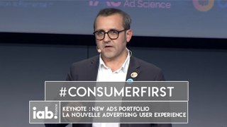 [COLLOQUE 2016] Keynote - New Ads Portfolio, la nouvelle adertising user experience du marché ! #ConsumerFirst