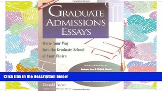 READ THE NEW BOOK Graduate Admissions Essays: Write Your Way into the Graduate School of Your