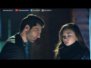 Kara Sevda 18.Bölüm | Ozan'ın öldürdüğü kızı, ben bu şehirde yok ettim!
