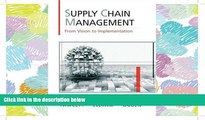 READ THE NEW BOOK Supply Chain Management: From Vision to Implementation BOOOK ONLINE