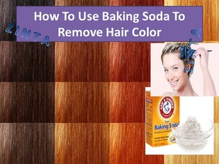 6 Steps How To Use Baking Soda To Remove Hair color