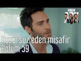 Kiralık Aşk 59. Bölüm - Huzursuz Eden Misafir