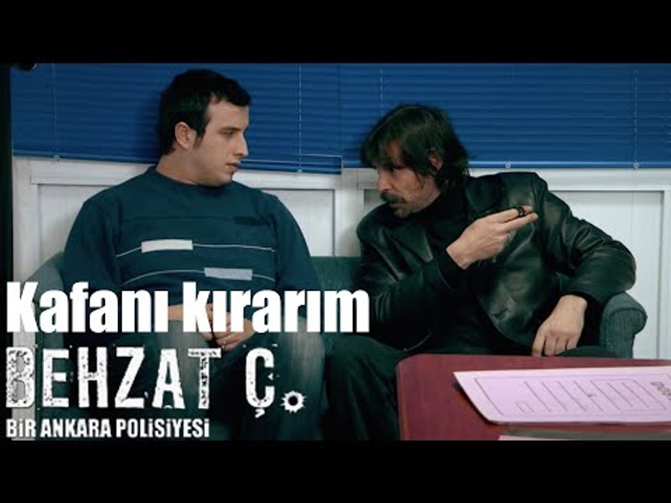 Behzat Ç. - Kafanı Kırarım