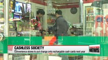 Convenience stores to put change onto rechargable cash cards next year