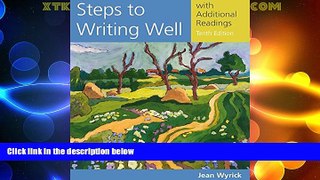Best Price Steps to Writing Well with Additional Readings (Wyrick s Steps to Writing Well Series)