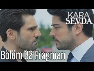 Kara Sevda 32. Bölüm Fragman