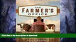 READ BOOK  The Farmer s Office: Tools, Tips and Templates to Successfully Manage a Growing Farm