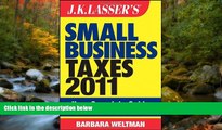 FAVORIT BOOK J.K. Lasser s Small Business Taxes 2011: Your Complete Guide to a Better Bottom Line