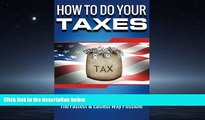 FREE DOWNLOAD  How to Do Your Taxes: Taxes for Small Business - The Fastest   Easiest Way Possi